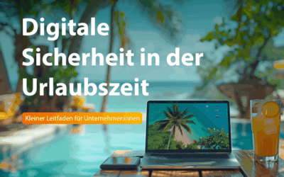 Digitale Sicherheit in der Urlaubszeit